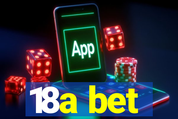 18a bet